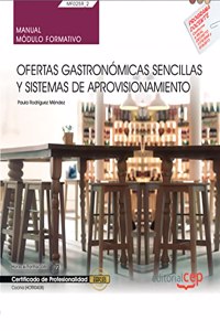 Manual. Ofertas gastronomicas sencillas y sistemas de aprovisionamiento (MF0259_2). Certificados de profesionalidad. Cocina (HOTR0408)