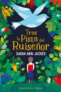 Tras La Pista del Ruiseñor / On the Trail of the Nightingale