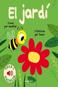 El jardi. Toca i escolta