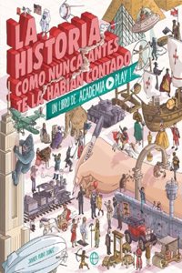 La historia como nunca antes te la habian contado: Un libro de Academia Play