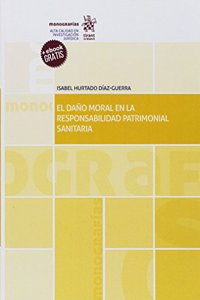 El dano moral en la responsabilidad patromonial sanitaria