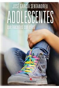 Adolescentes: Que Hacemos Con Ellos