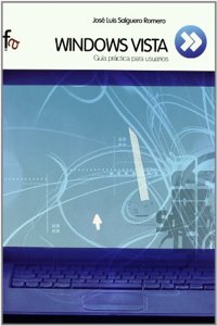 Windows Vista: Guia Practica Para Usuarios / Practical Guide