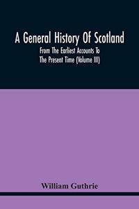 General History Of Scotland