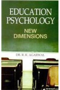 Education Psychology: New Dimensions