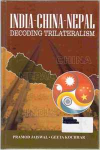India-China-Nepal Decoding Trilateralism