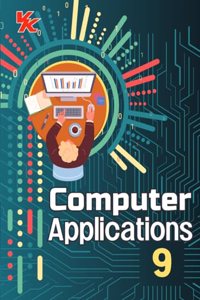 Computer Applications for Class 9 | CBSE (NCERT Solved) | Examination 2024-2025 | By VK Global Publications