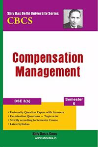 Compensation Management for B.Com Hons Semester 6 for Delhi University by Shiv Das