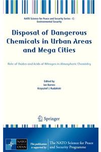 Disposal of Dangerous Chemicals in Urban Areas and Mega Cities