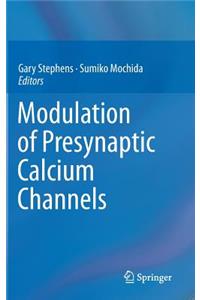 Modulation of Presynaptic Calcium Channels