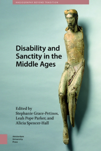 Disability and Sanctity in the Middle Ages