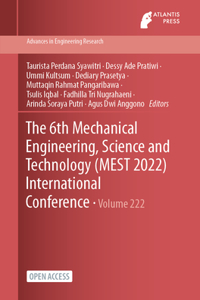 6th Mechanical Engineering, Science and Technology (MEST 2022) International Conference