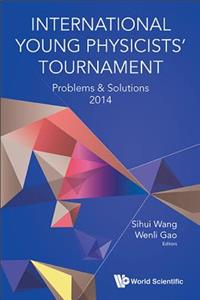 International Young Physicists' Tournament: Problems & Solutions 2014
