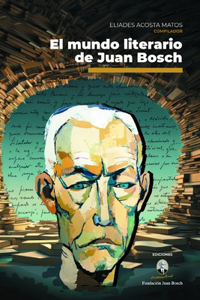 mundo literario de Juan Bosch