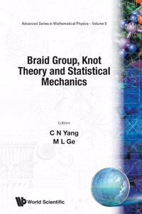 Braid Group, Knot Theory and Statistical Mechanics