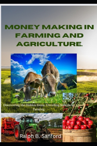 Money Making in Farming and Agriculture