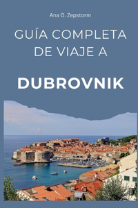 Guía Completa de Viaje a Dubrovnik