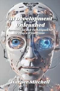 AI Development Unleashed