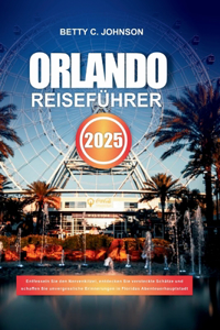 Orlando Reiseführer 2025
