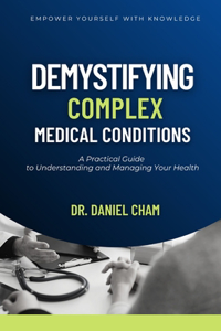 Demystifying Complex Medical Conditions
