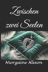 Zwischen zwei Seelen