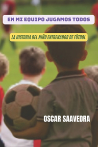 En Mi Equipo Jugamos Todos