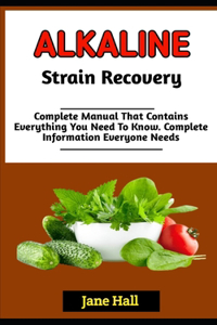 Alkaline Strain Recovery