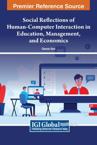 Social Reflections of Human-Computer Interaction in Education, Management, and Economics