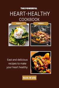 The Powerful Heart-Healthy Cook Book