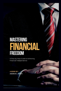 Mastering financial Freedom