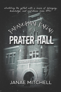 Paranormal Pariah of Prater Hall