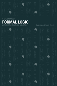 Rudiments of Formal Logic: With Trees and Natural Deduction