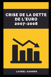 Crise de la Dette de l'Euro 2007-2008