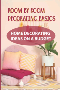 Room By Room Decorating Basics