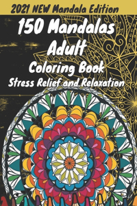 150 mandalas an adult coloring book