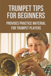 Trumpet Tips For Beginners