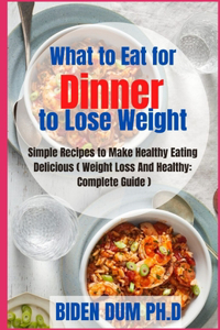 Whаt to Eat for Dinner to Lose Wеіght