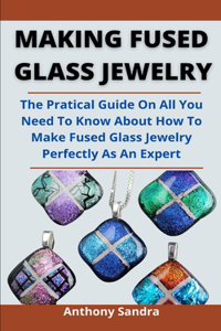 Making Fused Glass Jewelry