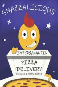 Snazzalicious Intergalactic Pizza Delivery