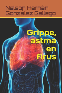 Grippe, astma en firus