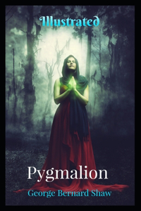 Pygmalion Illustrated