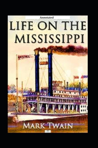 Life on the Mississippi (Annotated)