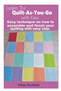 Learn To Quilt-As-You-Go with Ease