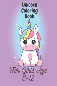 Unicorn Coloring Book For Girls Age 8-12