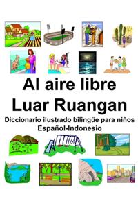 Español-Indonesio Al aire libre/Luar Ruangan Diccionario ilustrado bilingüe para niños