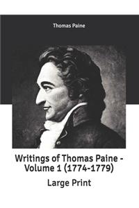 Writings of Thomas Paine - Volume 1 (1774-1779)