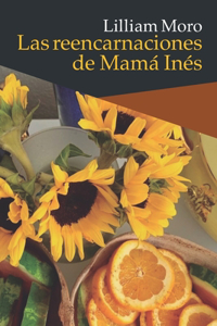 Las reencarnaciones de Mamá Inés