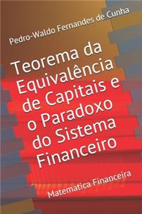 O Teorema da Equivalência de Capitais e o Paradoxo do Sistema Financeiro: Matemática Financeira