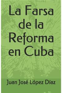 La Farsa de la Reforma en Cuba
