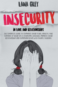 Insecurity in Love & Relationships